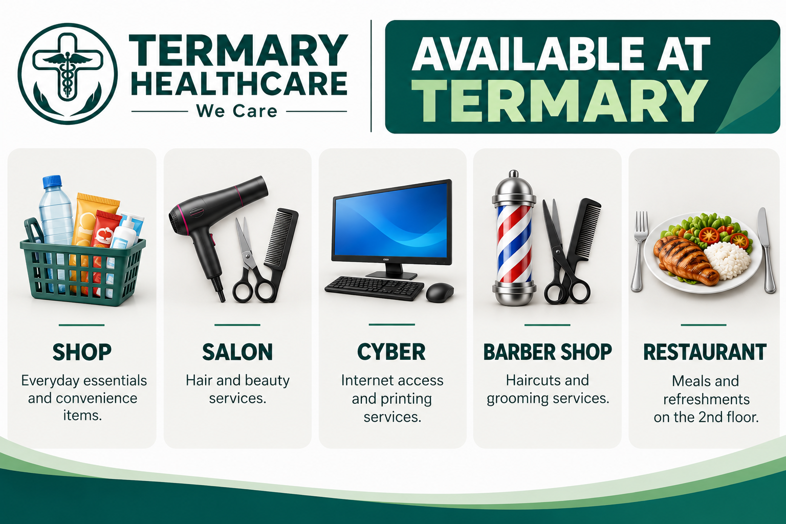 Available at Termary: shop, salon, cyber, barber shop and restaurant offering meals and refreshments on the second floor